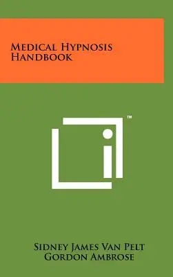 Manuale di ipnosi medica - Medical Hypnosis Handbook