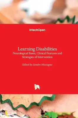 Disturbi dell'apprendimento: Basi neurologiche, caratteristiche cliniche e strategie di intervento - Learning Disabilities: Neurological Bases, Clinical Features and Strategies of Intervention
