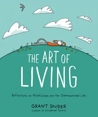 L'arte di vivere: Riflessioni sulla Mindfulness e la vita sovraesaminata - The Art of Living: Reflections on Mindfulness and the Overexamined Life