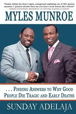 Myles Munroe - Trovare le risposte al perché le persone buone muoiono in modo tragico e precoce: Prospettiva - Myles Munroe - Finding Answers To Why Good People Die Tragic and Early Deaths: Perspective