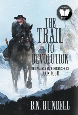 Il sentiero della rivoluzione: Una serie western classica - The Trail to Revolution: A Classic Western Series