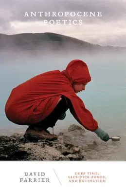 Poetiche dell'Antropocene: Tempo profondo, zone di sacrificio ed estinzionevolume 50 - Anthropocene Poetics: Deep Time, Sacrifice Zones, and Extinctionvolume 50