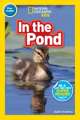 Lettori geografici nazionali: Nello stagno (Pre-lettore) - National Geographic Readers: In the Pond (Pre-Reader)