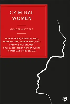 Donne criminali: Questioni di genere - Criminal Women: Gender Matters