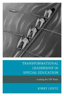 Leadership trasformazionale nell'educazione speciale: Guidare il team IEP - Transformational Leadership in Special Education: Leading the IEP Team