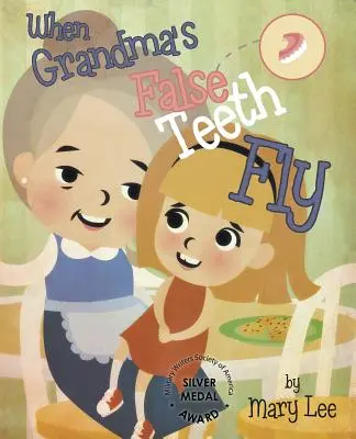 Quando i denti falsi della nonna volano - When Grandma's False Teeth Fly
