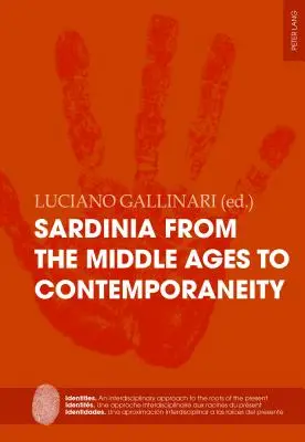 La Sardegna dal Medioevo alla contemporaneità: Un caso di studio del profilo identitario di un'isola del Mediterraneo - Sardinia from the Middle Ages to Contemporaneity: A Case Study of a Mediterranean Island Identity Profile