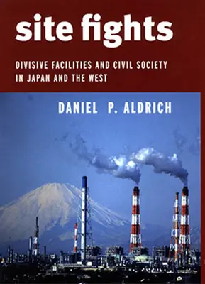 Lotte tra siti: Strutture divisorie e società civile in Giappone e in Occidente - Site Fights: Divisive Facilities and Civil Society in Japan and the West
