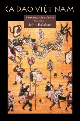 CA DAO Vietnam: Poesia popolare vietnamita - CA DAO Vietnam: Vietnamese Folk Poety