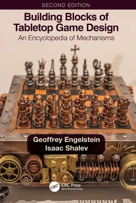 Elementi costitutivi della progettazione di giochi da tavolo: Un'enciclopedia dei meccanismi - Building Blocks of Tabletop Game Design: An Encyclopedia of Mechanisms