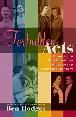 Atti proibiti: Opere pionieristiche gay e lesbiche del XX secolo - Forbidden Acts: Pioneering Gay & Lesbian Plays of the 20th Century