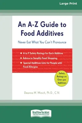 Guida dalla A alla Z agli additivi alimentari (edizione a caratteri grandi 16pt) - An A-Z Guide to Food Additives (16pt Large Print Edition)