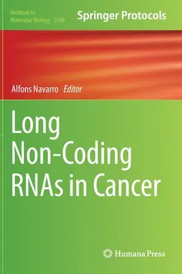 Rna lunghi non codificanti nel cancro - Long Non-Coding Rnas in Cancer