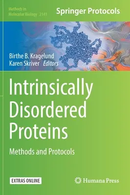 Proteine intrinsecamente disordinate: Metodi e protocolli - Intrinsically Disordered Proteins: Methods and Protocols