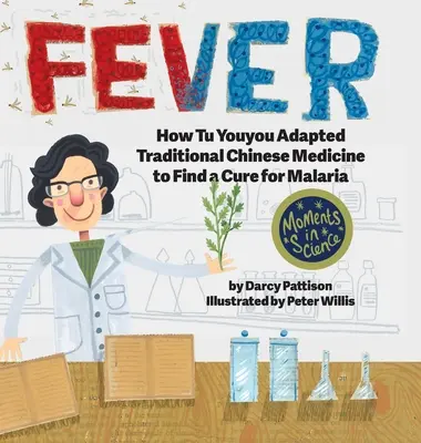 Febbre: come Tu Youyou ha adattato la medicina tradizionale cinese per trovare una cura per la malaria - Fever: How Tu Youyou Adapted Traditional Chinese Medicine to Find a Cure for Malaria