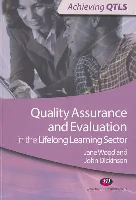 Assicurazione della qualità e valutazione nel settore dell'apprendimento permanente - Quality Assurance and Evaluation in the Lifelong Learning Sector