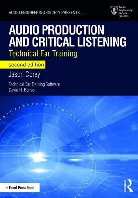 Produzione audio e ascolto critico: Formazione tecnica dell'orecchio - Audio Production and Critical Listening: Technical Ear Training