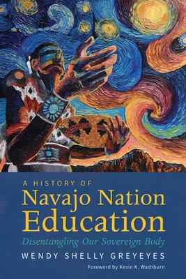 Storia dell'educazione della Nazione Navajo: Districare il nostro corpo sovrano - A History of Navajo Nation Education: Disentangling Our Sovereign Body