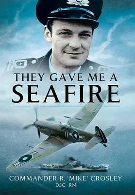 Mi hanno dato un fuoco di mare - They Gave Me a Seafire