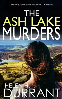 THE ASH LAKE MURDERS un giallo assolutamente avvincente con un enorme colpo di scena - THE ASH LAKE MURDERS an absolutely gripping crime thriller with a massive twist