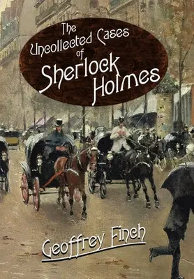 I casi non raccolti di Sherlock Holmes - The Uncollected Cases of Sherlock Holmes