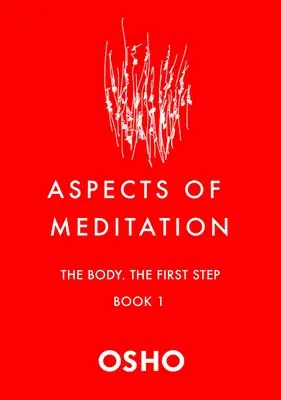 Aspetti della meditazione Libro 1: Il corpo, il primo passo - Aspects of Meditation Book 1: The Body, the First Step