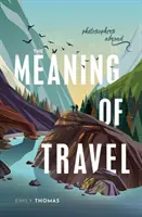 Il significato del viaggio: Filosofi all'estero - The Meaning of Travel: Philosophers Abroad