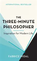 Filosofo in tre minuti - Ispirazione per la vita moderna - Three-Minute Philosopher - Inspiration for Modern Life