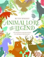 Leggende e leggende sugli animali - La saggezza e la meraviglia degli animali svelate - Animal Lore and Legend - The wisdom and wonder of animals revealed