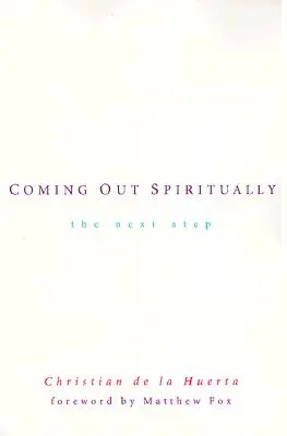 Coming out spirituale: Il prossimo passo - Coming Out Spiritually: The Next Step