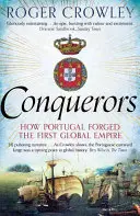 Conquistatori - Come il Portogallo ha forgiato il primo impero globale - Conquerors - How Portugal Forged the First Global Empire