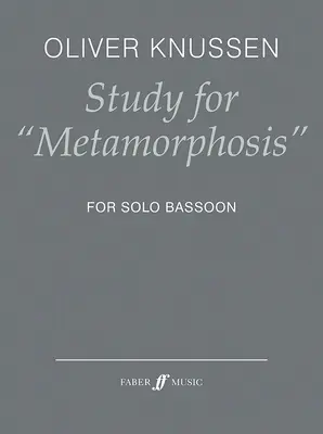 Studio per Metamorfosi: Per fagotto solo - Study for Metamorphosis: For Solo Bassoon