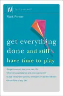 Fare tutto e avere ancora tempo per giocare - Get Everything Done - And Still Have Time to Play