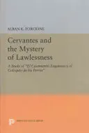 Cervantes e il mistero dell'illegalità: Uno studio su El Casamiento Enganoso Y El Coloquio de Los Perros - Cervantes and the Mystery of Lawlessness: A Study of El Casamiento Enganoso Y El Coloquio de Los Perros