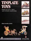 Giocattoli in latta di Schuco, Bing e altre aziende - Tinplate Toys from Schuco, Bing, & Other Companies