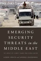 Minacce emergenti per la sicurezza in Medio Oriente: L'impatto del cambiamento climatico e della globalizzazione - Emerging Security Threats in the Middle East: The Impact of Climate Change and Globalization