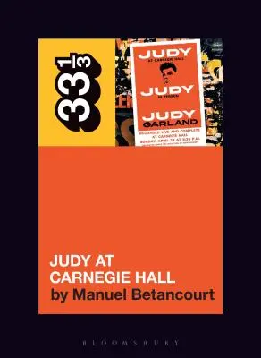 Judy Garland alla Carnegie Hall - Judy Garland's Judy at Carnegie Hall