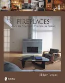Caminetti: Design moderno - Forme tradizionali - Fireplaces: Modern Designs--Traditional Forms