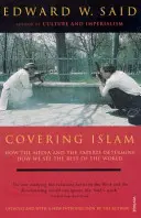 Coprire l'Islam - Come i media e gli esperti determinano il nostro modo di vedere il resto del mondo (edizione completamente rivista) - Covering Islam - How the Media and the Experts Determine How We See the Rest of the World (Fully Revised Edition)