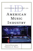 Dizionario storico dell'industria musicale americana - Historical Dictionary of the American Music Industry