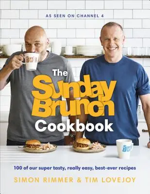 Il libro di cucina del brunch domenicale: 100 delle nostre ricette più gustose, più facili e più buone di sempre - The Sunday Brunch Cookbook: 100 of Our Super Tasty, Really Easy, Best-Ever Recipes