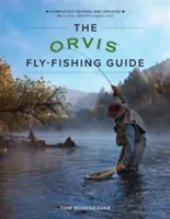 La guida Orvis alla pesca a mosca, riveduta - The Orvis Fly-Fishing Guide, Revised