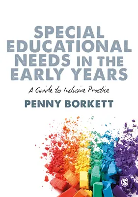 Bisogni educativi speciali nei primi anni di vita: Una guida alla pratica inclusiva - Special Educational Needs in the Early Years: A Guide to Inclusive Practice