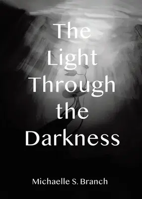La luce attraverso le tenebre - The Light Through The Darkness