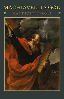 Il Dio di Machiavelli - Machiavelli's God