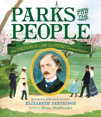 Parchi per il popolo: come Frederick Law Olmsted ha progettato l'America - Parks for the People: How Frederick Law Olmsted Designed America