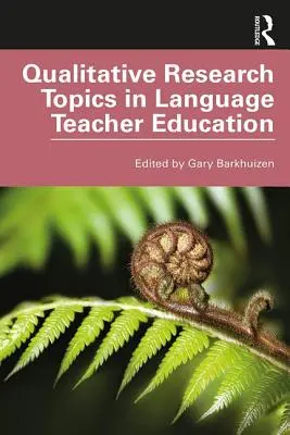 Temi di ricerca qualitativa nella formazione degli insegnanti di lingue - Qualitative Research Topics in Language Teacher Education