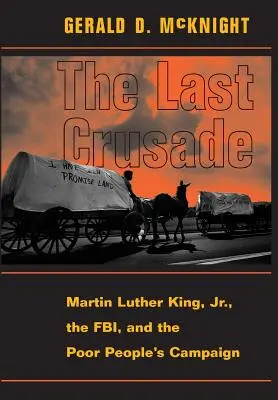 L'ultima crociata: Martin Luther King Jr., l'FBI e la campagna dei poveri - The Last Crusade: Martin Luther King Jr., the Fbi, and the Poor People's Campaign