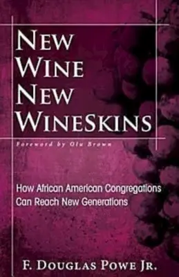 Vino nuovo, otri nuovi: come le congregazioni afroamericane possono raggiungere le nuove generazioni - New Wine, New Wineskins: How African American Congregations Can Reach New Generations