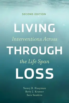Vivere la perdita: interventi nell'arco della vita - Living Through Loss: Interventions Across the Life Span